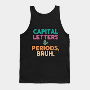 Capital Letters Bruh Funny Teacher Retro Tank Top